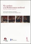 Els catalans a la Mediterranìa medieval. Noves fonts, recerques i perspectives