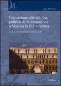 Formazione alla politica, politica alla formazione a Venezia in età moderna