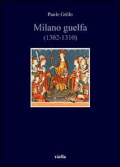 Milano guelfa (1302-1310)