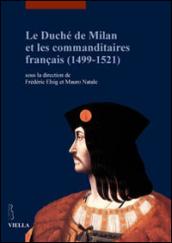 Le duché de Milan et les commanditaires français (1499-1521)