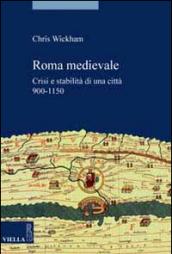 Roma medievale. Crisi e stabilità di una città 950-1150