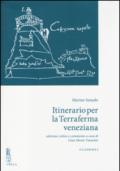 Itinerario per la terraferma veneziana. Ediz. critica