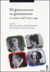 Di generazione in generazione. Le italiane dall'Unità a oggi