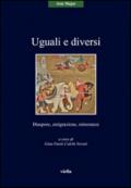 Uguali e diversi. Diaspore, emigrazione, minoranze