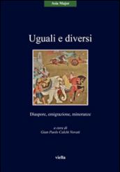 Uguali e diversi. Diaspore, emigrazione, minoranze