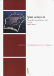 Spazi veneziani: Topografie culturali di una citta