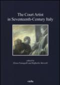 The court artist in seventeenth-century Italy