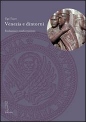 Venezia e dintorni. Evoluzioni e trasformazioni