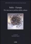 Italia-Europa. Per una nuova politica della cultura