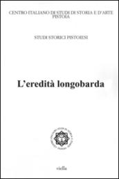Studi storici pistoiesi. 5.L'eredità longobarda. Atti della Giornata di studio (Pistoia, 28 settembre 2012)