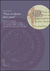 «Non si odono altri canti». Leonardo Giustinian nella Venezia del Quattrocento. Con l'edizione delle canzonette secondo il ms. Marciano It. IX486