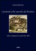 I podestà sulle sponde del Rodano. Arles e Avignone nei secoli XII e XIII