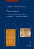 Zona liminare. Il nartece di Santa Sabina a Roma, la sua porta e l'iniziazione cristiana