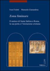 Zona liminare. Il nartece di Santa Sabina a Roma, la sua porta e l'iniziazione cristiana