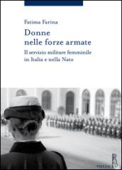 Donne nelle Forze Armate. Il servizio militare femminile in Italia e nella Nato