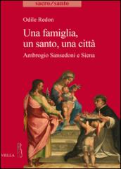 Una famiglia, un santo, una città. Ambrogio Sansedoni e Siena