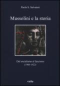 Mussolini e la storia. Dal socialismo al fascismo (1900-1922)