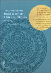 Le commissioni ducali ai rettori d'Istria e Dalmazia (1289-1361)