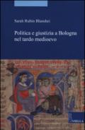 Politica e giustizia a Bologna nel tardo Medioevo