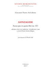 Gonzagide. Poema epico in quattro libri (sec. XV). Testo latino a fronte. Ediz. bilingue