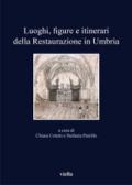 Luoghi, figure e itinerari della restaurazione in Umbria