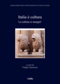 Italia è cultura. La cultura si mangia