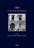 1945. La transizione del dopoguerra