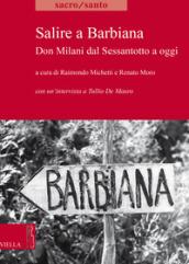 Salire a Barbiana. Don Milani dal sessantotto a oggi