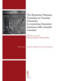 The byzantine-ottoman transition in Venetian Chronicles-La transizione bizantino-ottomana nelle cronache veneziane