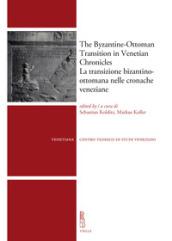 The byzantine-ottoman transition in Venetian Chronicles-La transizione bizantino-ottomana nelle cronache veneziane