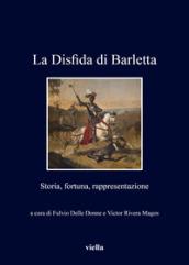 La disfida di Barletta. Storia, fortuna, rappresentazione