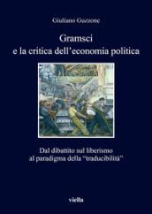 Gramsci e la crisi dell'economia politica. Dal dibattito sul liberismo al paradigma della «traducibilità»