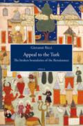 Appeal to the Turk. The broken boundaries of the Renaissance