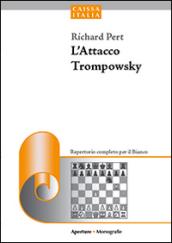 L'attacco Trompowsky. Un repertorio aggressivo per il bianco