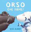 Orso che fame! Ediz. a colori