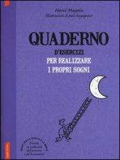 Quaderno d'esercizi per realizzare i propri sogni