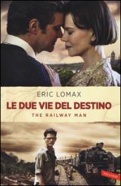 Le due vie del destino. The railway man