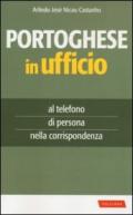 Portoghese in ufficio: al telefono, di persona, nella corrispondenza