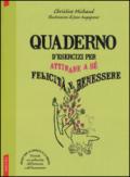 Quaderno d'esercizi per attirare a sé felicità e benessere