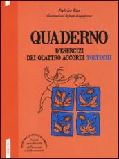 Quaderno d'esercizi dei quattro accordi toltechi