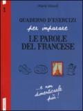 Quaderno d'esercizi per imparare le parole del francese. 1.