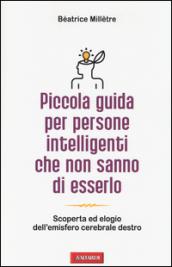 Piccola guida per persone intelligenti che non sanno di esserlo