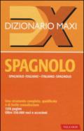 Dizionario maxi. Spagnolo. Spagnolo-italiano, italiano spagnolo