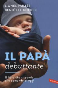 Il papà debuttante