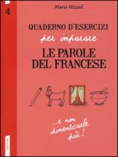 Quaderno d'esercizi per imparare le parole del francese. 4.