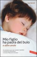 Mio figlio ha paura del buio (e altre ansie)