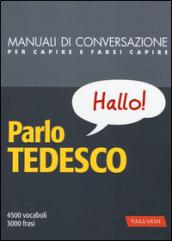 Parlo tedesco. Manuale di conversazione con pronuncia figurata