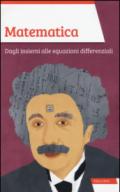 Matematica. Dagli insiemi alle equazioni differenziali