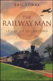 Le due vie del destino. The railway man