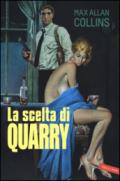 La scelta di Quarry